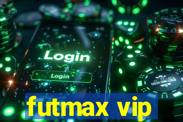 futmax vip